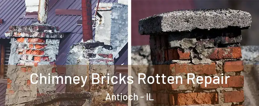  Chimney Bricks Rotten Repair Antioch - IL