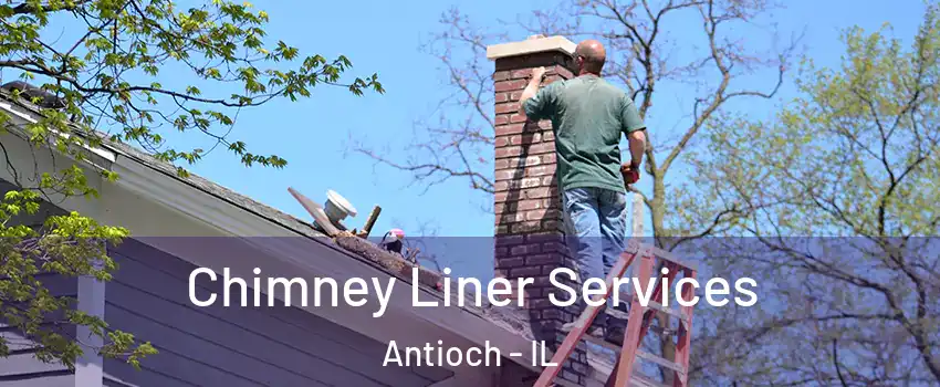 Chimney Liner Services Antioch - IL