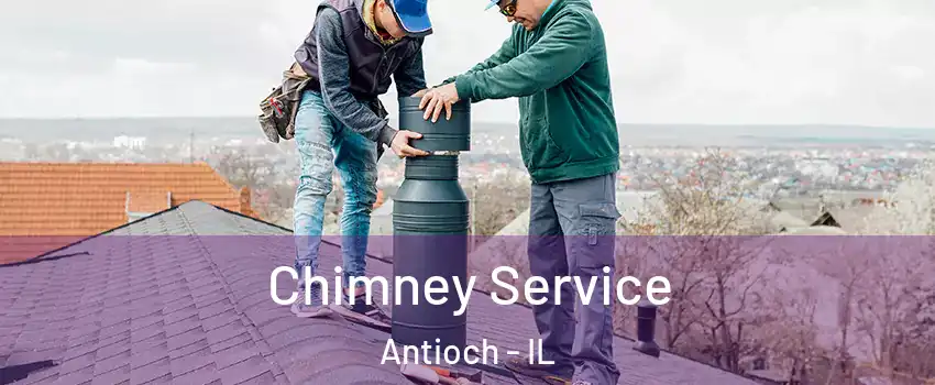  Chimney Service Antioch - IL
