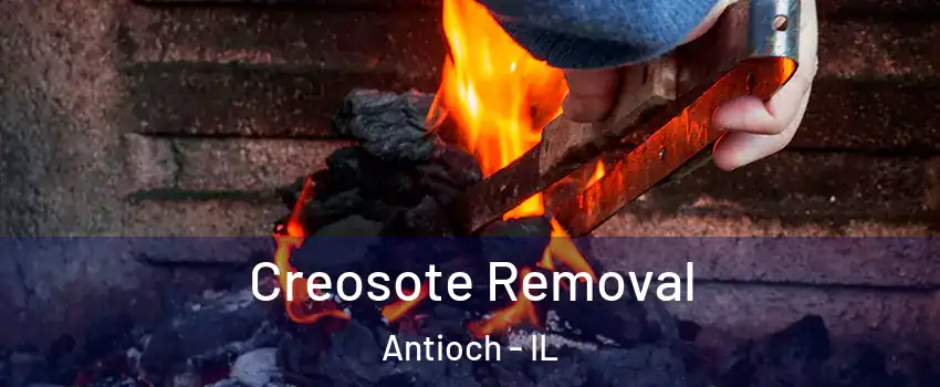  Creosote Removal Antioch - IL