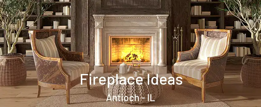  Fireplace Ideas Antioch - IL
