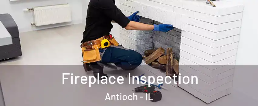  Fireplace Inspection Antioch - IL