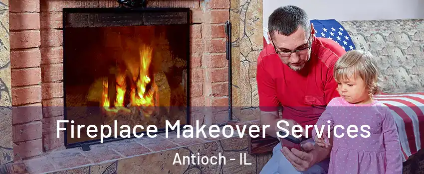  Fireplace Makeover Services Antioch - IL