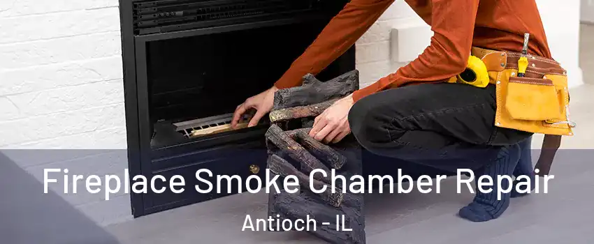  Fireplace Smoke Chamber Repair Antioch - IL