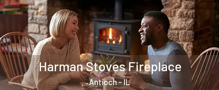  Harman Stoves Fireplace Antioch - IL