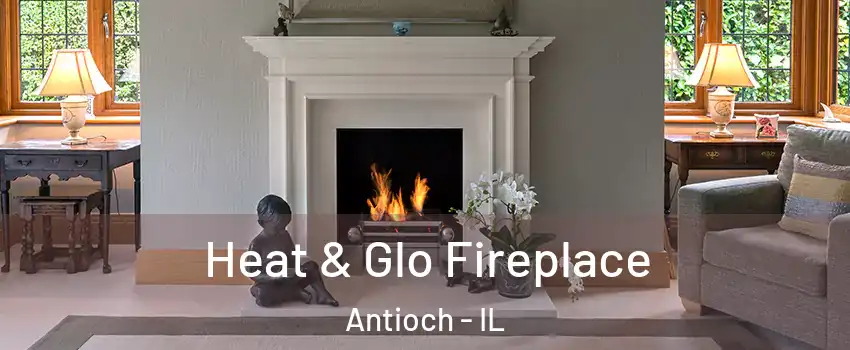  Heat & Glo Fireplace Antioch - IL