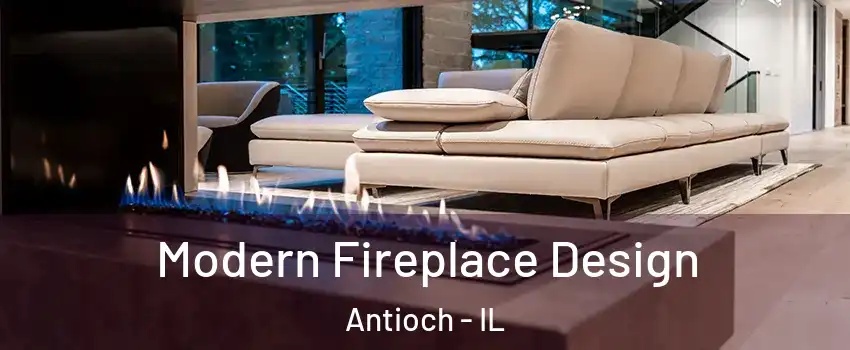  Modern Fireplace Design Antioch - IL