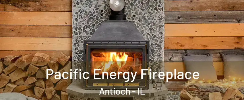  Pacific Energy Fireplace Antioch - IL